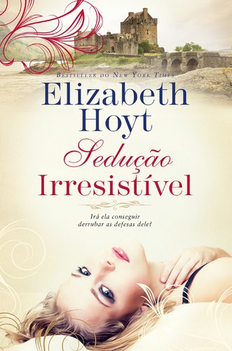 Sedução Irresistível - HOYT, ELIZABETH