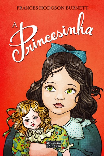 A Princesinha - BURNETT, FRANCES HODGSON