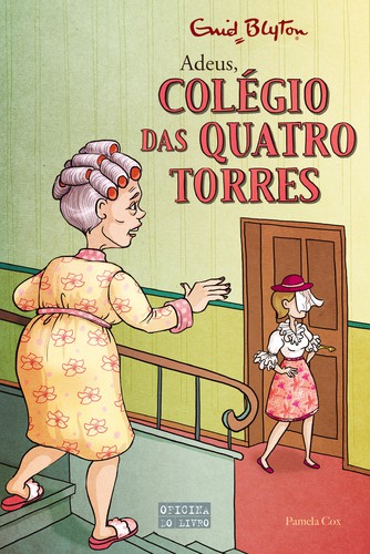 Adeus, Colégio das Quatro Torres - BLYTON, ENID