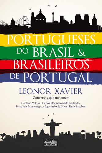 Portugueses do Brasil e Brasileiros de Portugal - XAVIER, LEONOR