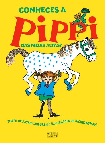 Conheces a Pippi das Meias Altas? - LINDGREN, ASTRID