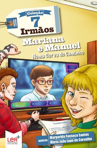 Mariana e Manuel Numa Curva do Caminho - CARVALHO, MARIA JOAO LOPO DE