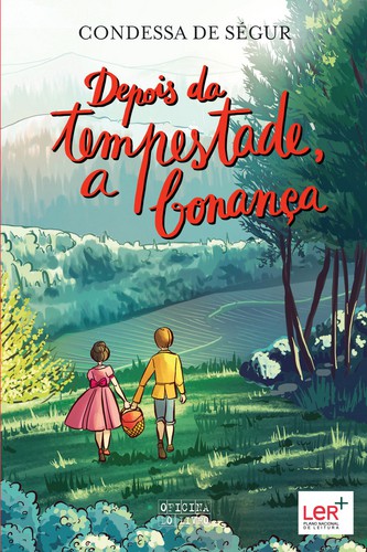 Depois da Tempestade, a Bonança - SÉGUR, CONDESSA DE