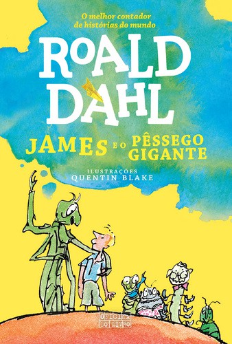 James e o Pêssego Gigante - DAHL, ROALD