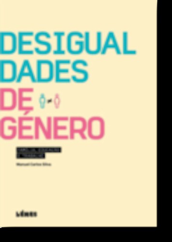 DESIGUALDADES DE GENERO - SILVA, MANUEL CARLOS (DIR)