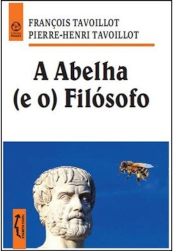 ABELHA E O FILOSOFO - TAVOILLOT, FRANCOIS