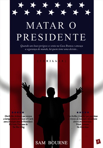 Matar o Presidente - eBook - BOURNE, SAM