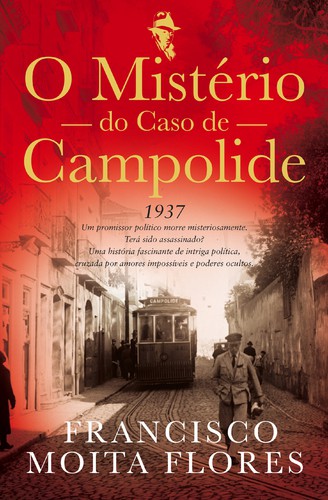O Mistério do Caso de Campolide - FLORES, FRANCISCO MOITA