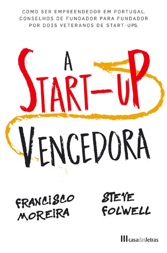 A Start-up Vencedora - MOREIRA, FRANCISCO & FOLWELL, STEVE