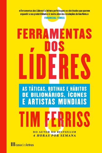 Ferramentas dos Líderes - FERRISS, TIMOTHY
