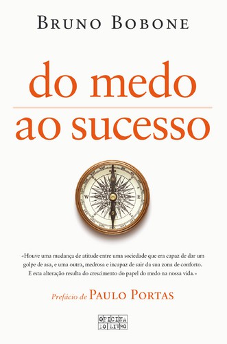 Do Medo ao Sucesso - BOBONE, BRUNO