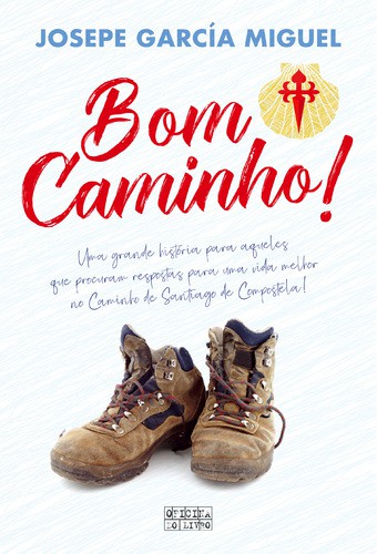 Bom Caminho! - MIGUEL, JOSEPE GARCÍA