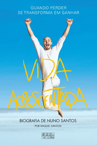 Vida Acrescentada - SANTOS, NUNO & RAQUEL