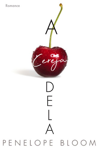 A Cereja Dela - BLOOM, PENELOPE