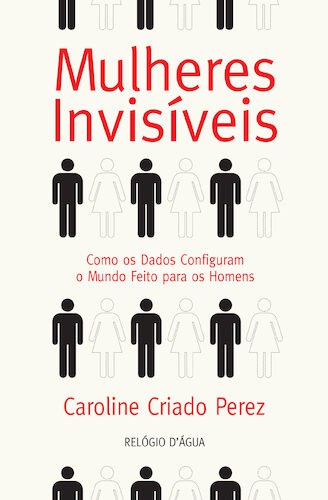 Mulheres Invisíveis - PEREZ, CAROLINE CRIADO