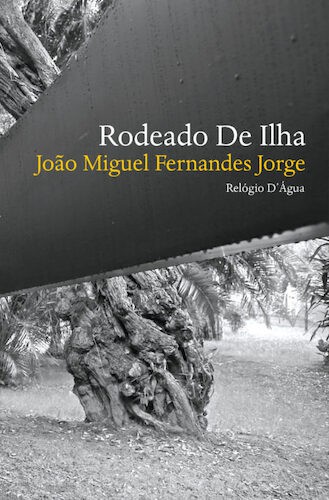 Rodeado De Ilha - JORGE, JOÃO MIGUEL FERNANDES