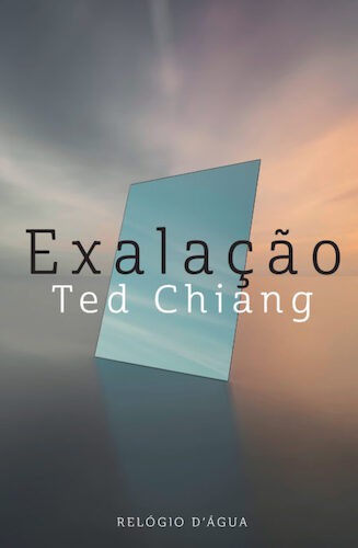 Exalação - CHIANG, TED