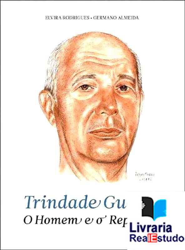 Trindade Guedes - O Homem e o Repórter