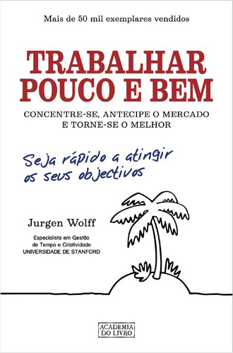 Trabalhar Pouco E Bem - WOLFF, JURGEN