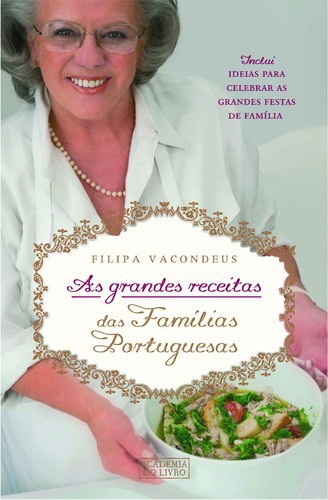 As Grandes Receitas das Famílias Portuguesas - VACONDEUS, FILIPA