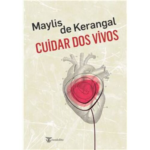 CUIDAR DOS VIVOS - DE KERANGAL, MAYLIS