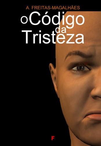 O Código da Tristeza - eBook - FREITAS-MAGALHÃES, A.