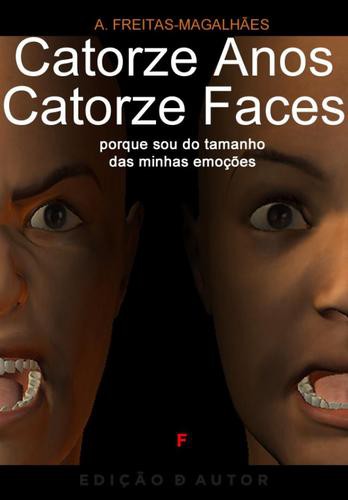 Catorze Anos, Catorze Faces - eBook - FREITAS-MAGALHÃES, A.