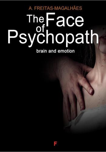 The Face of Psychopath - Brain and Emotion - eBook - FREITAS-MAGALHÃES, A.