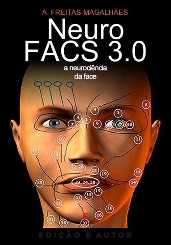 NeuroFACS 3.0 - A Neurociência da Face - eBook - FREITAS-MAGALHÃES, A.