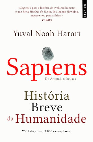SAPIENS HISTORIA BREVE DA HUMANIDADE - HARARI, YUVAL NOAH