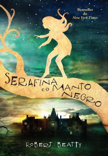 Serafina e o manto negro - eBook - BEATTY, ROBERT