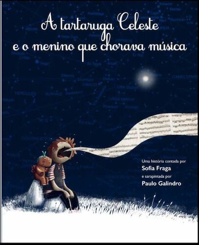 TARTARUGA CELESTE E O MENINO QUE CHORAVA - FRAGA, SOFIA