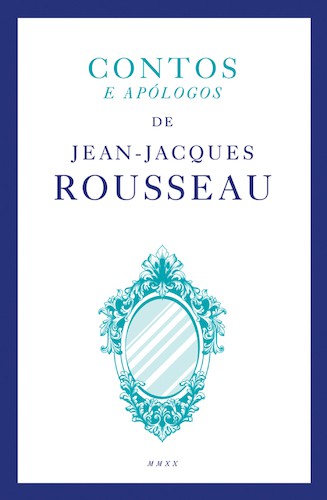 Contos e Apólogos - eBook - ROUSSEAU, JEAN-JACQUES