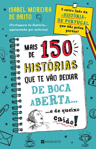 MAIS DE 150 HISTÓRIAS QUE TE VÃO DEIXAR - BRITO, ISABEL MOREIRA