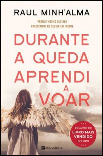 Durante a Queda Aprendi a Voar - MINH'ALMA, RAUL