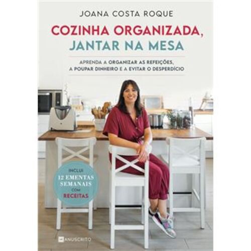 COZINHA ORGANIZADA, JANTAR NA MESA - ROQUE, JOANA COSTA