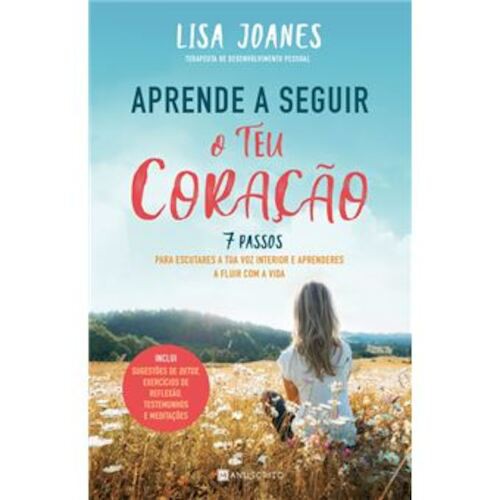 Aprende a Seguir o Teu Coração - 7 Passo - JOANES, LISA