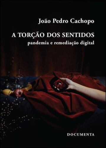 TORÇÃO DOS SENTIDOS (A) - CACHOPO, JOÃO PEDRO