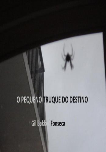 O Pequeno Truque do Destino - eBook - FONSECA, GIL BAKKER