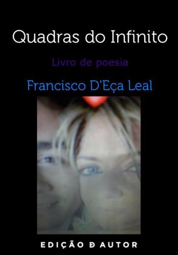 Quadras do Infinito - eBook - LEAL, FRANCISCO D'EÇA