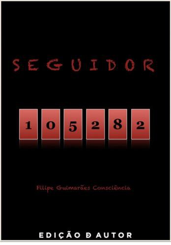Seguidor 105282 - eBook - CONSCIÊNCIA, FILIPE GUIMARÃES
