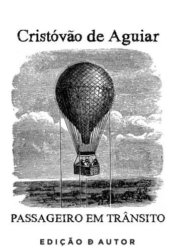 Passageiro em Trânsito - eBook - AGUIAR, CRISTOVÃO DE