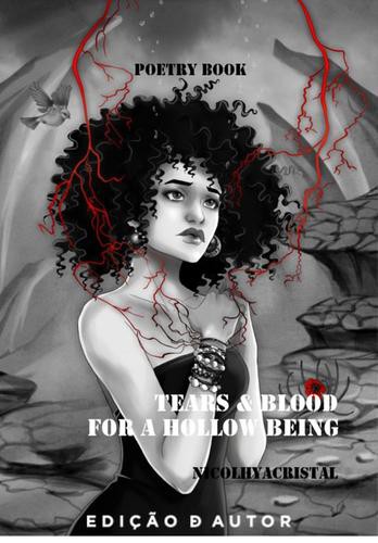 Tears and Blood for a Hollow Being - eBook - NICOLHYACRISTAL