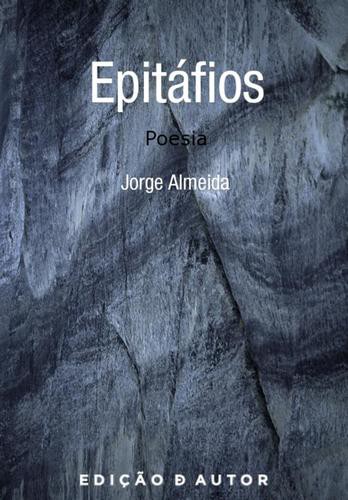 Epitáfios - eBook - ALMEIDA,JORGE